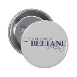 Celebrate Beltane Pinback Button