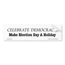 Celebrate Democracy Holiday Bumper Sticker bumper stickers
