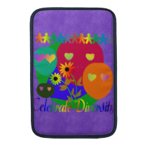 Celebrate Diversity Macbook Air Sleeves