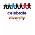 Celebrate Diversity t-shirts by saneTV Celebrate Diversity t-shirts