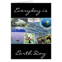 Celebrate Earth Day~ Everyday is Earth Day Card
