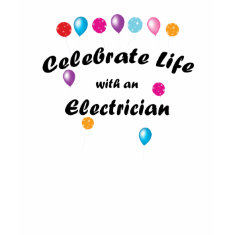 Celebrate Electrician shirt