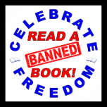 Celebrate Freedom!  Read a BANNED Book! posters