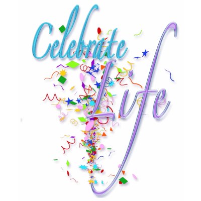 Celebrate Life_1 T-shirt by Curious_Dreams