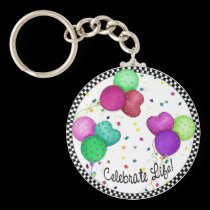 Celebrate Life  Keychain keychains