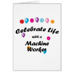 Celebrate Machine Worker Greeting Card
