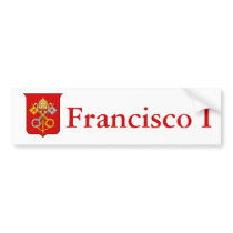 Celebrate New Pope Francis the First! Bumper Sticker