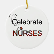 Celebrate Nurses T-shirts and Gifts Ornament