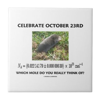 Celebrate October 23rd Which Mole Really Think Of? Ceramic Tiles