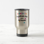 Celebrate PE Teacher Mug