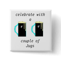 celebrate with a, couple ofJugs buttons