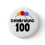 Celebrating 100  pinback button