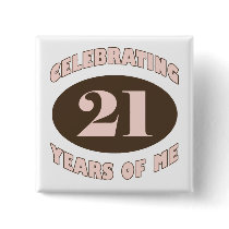 Celebrating 21 Gifts Pinback Button