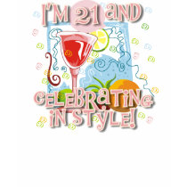 Celebrating 21 In Style t-shirts