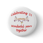 CELEBRATING 25 YEARS PINS