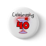 Celebrating 40 Tshirts and Gifts Pinback Buttons