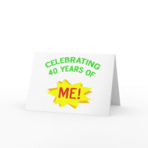 Celebrating 40 Years Of Me Greeting Cards