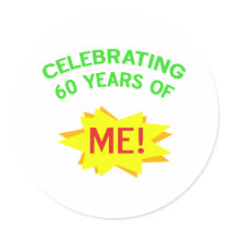 Celebrating 60 Years Of Me Round Sticker