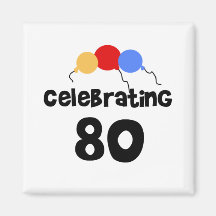Celebrating 80 refrigerator magnet