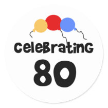 Celebrating 80 stickers by birthdayTshirts Celebrating 80 stickers