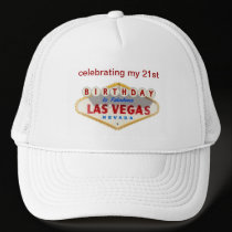 celebrating my 21st Birthday In Fabulous Las Vegas hats