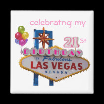 celebrating my 21St Birthday In Fabulous Las Vegas magnets