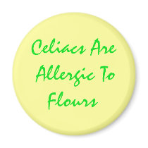 Celiacs Are Allergic To Flours magnets by CeliacFunnyTees Celiacs Are Allergic To Flours magnets