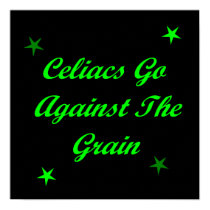 Celiacs Go Against The Grain posters