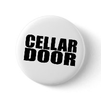 Cellar Door Pinback Button