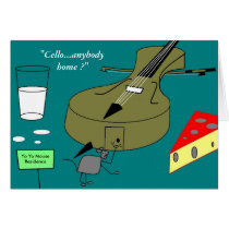 "Cello...anybody home ?" Greeting Card
