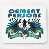 Cement Persons Gone Wild mousepads by busybrain Cement Persons Gone Wild mousepads