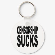 Censorship Sucks keychains by MyShirtSucks Censorship Sucks keychains