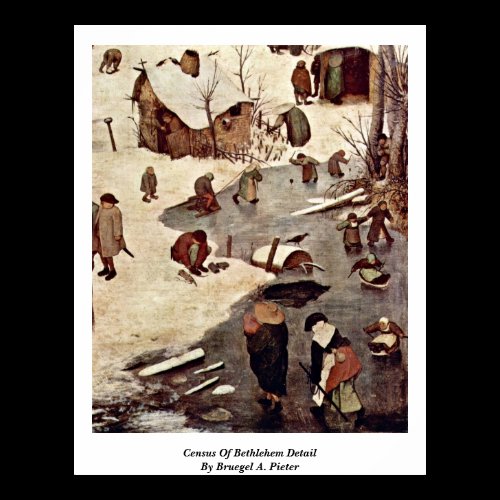 Census Of Bethlehem Detail By Bruegel A. Pieter Posters
