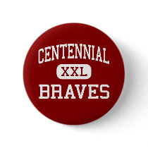 Centennial - Braves - Middle - Montrose Colorado buttons