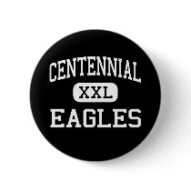 Centennial - Eagles - High School - Gresham Oregon buttons
