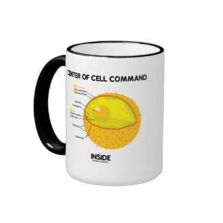 Center Of Cell Command Inside (Nucleus) mug