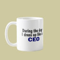 CEO During The Day mugs by professiongifts CEO During The Day mugs