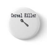 Cereal Killer with Spoon Button