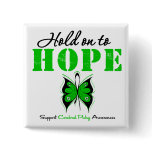 Cerebral Palsy Hold On To Hope buttons