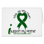 Cerebral Palsy I Support My Mother Card
