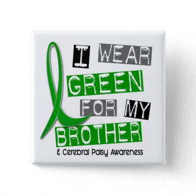 Cerebral Palsy I Wear Green For My Brother 37 Pins