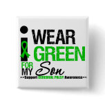 Cerebral Palsy I Wear Green Ribbon For My Son buttons