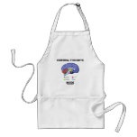 Cerebral Thoughts Inside (Brain Humor) Aprons
