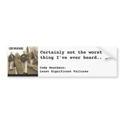 Certainly not the worst LSF Bumper sticker by codyweathers