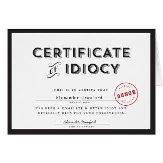 Certificate of Idiocy Apology Card