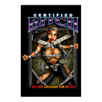 Certified Bitch Poster posters by LinkArtworks Certified Bitch Poster posters