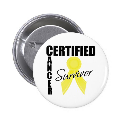 Certified Cancer Survivor - Sarcoma Pinback Buttons