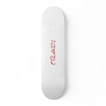 Certified Crazy Skateboards