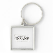 Certified Insane Stamp Key Chains