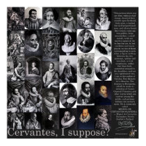 CERVANTES, I suppose?-Poster -400 Years QUIXOTE posters by QUIXOTEdotTV CERVANTES, I suppose?-Poster -400 Years QUIXOTE posters